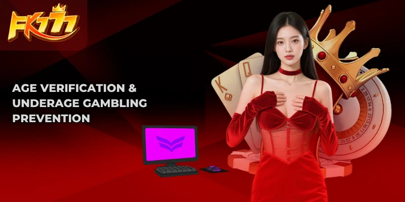 Age Verification & Underage Gambling Prevention