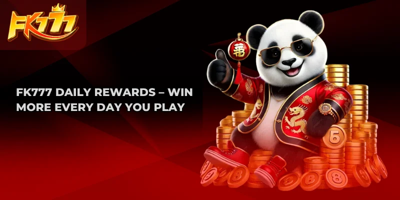 FK777 Daily Rewards