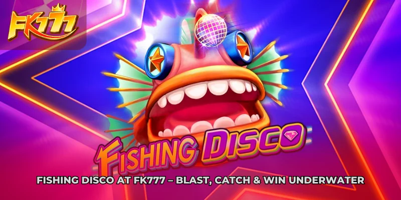 Fishing Disco at FK777