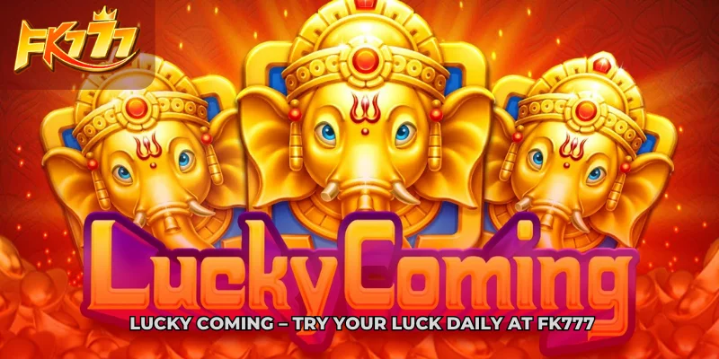Lucky Coming