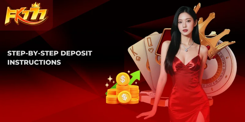 How to FK777 Deposit – Complete Guide for Filipino Players 2 Step-by-Step Deposit Instructions
